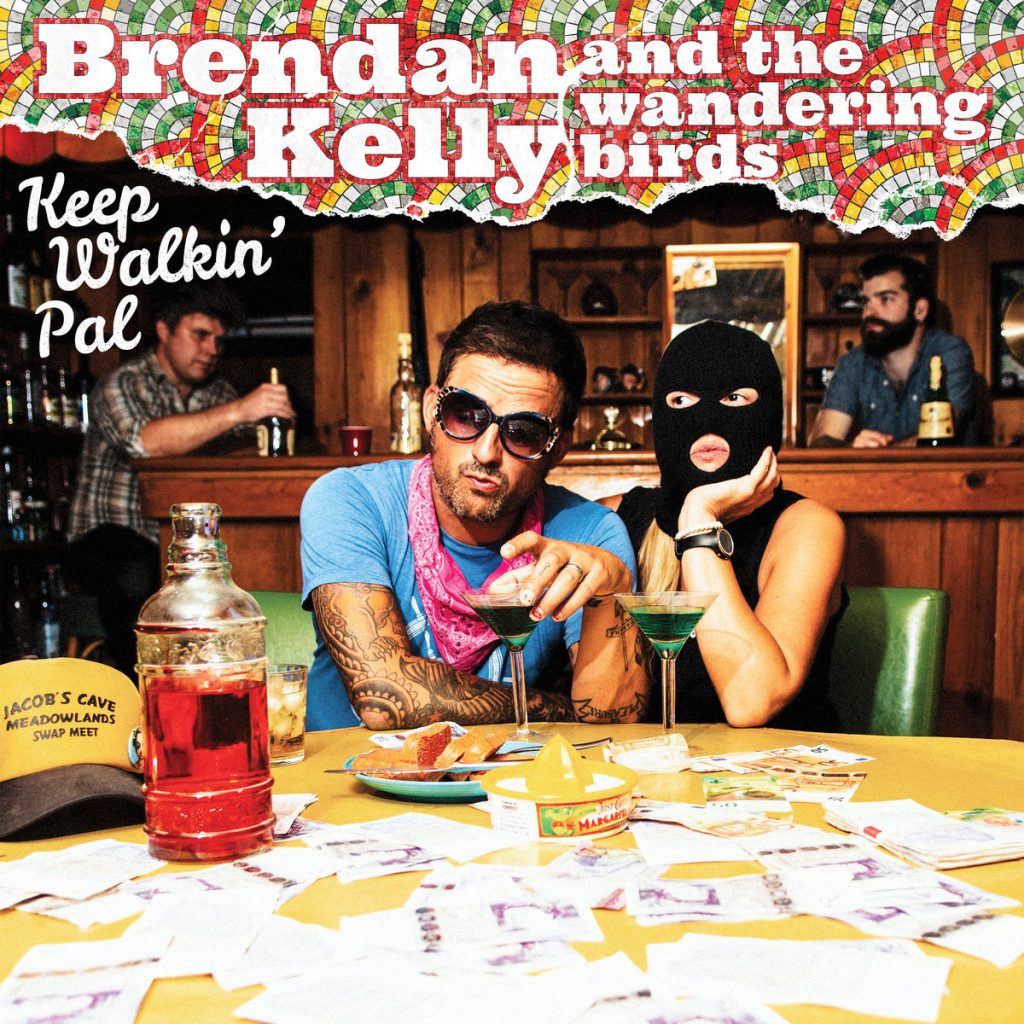 Brendan Kelly and the Wandering Birds - Keeo Walkin' Pal