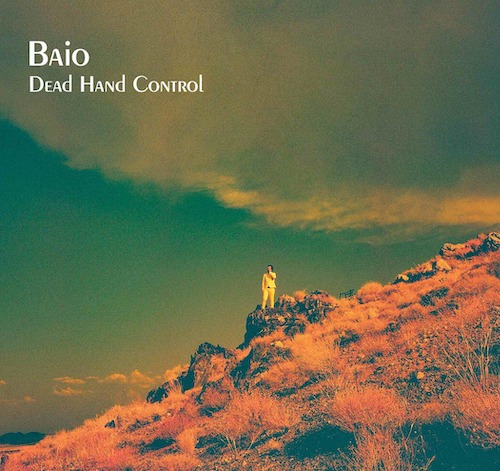 Baio - "Dead Hand Control"