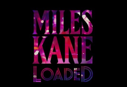 Miles Kane - Loaded