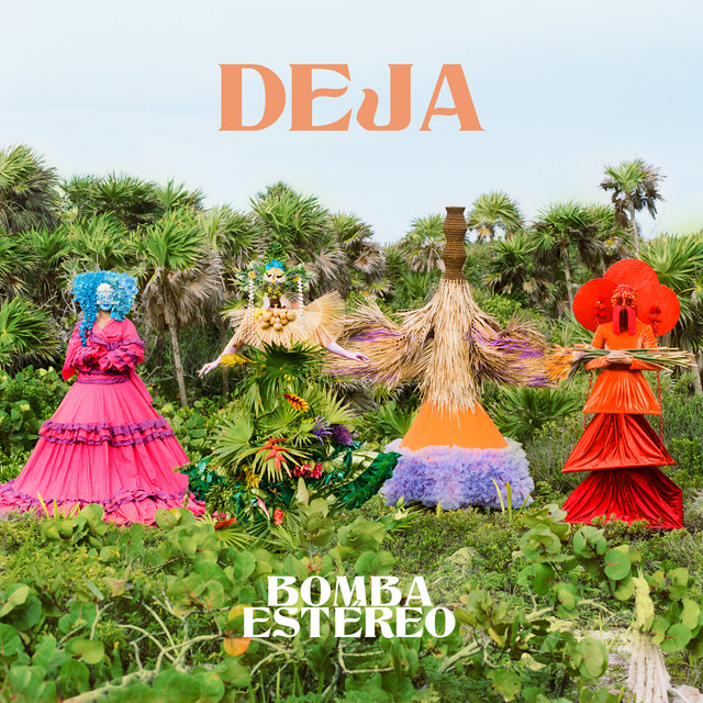 Bomba Estéreo - Deja