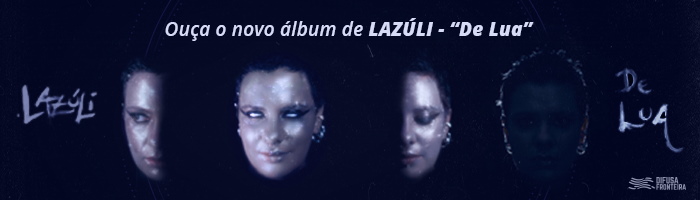 Ouça o novo disco de Lazúli!