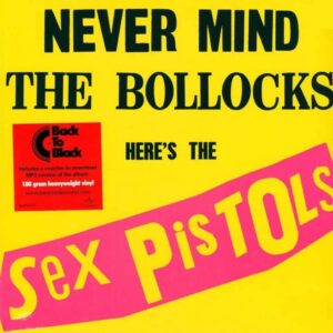 Sex Pistols – Never Mind the Bollocks, Here's the Sex Pistols